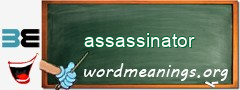 WordMeaning blackboard for assassinator